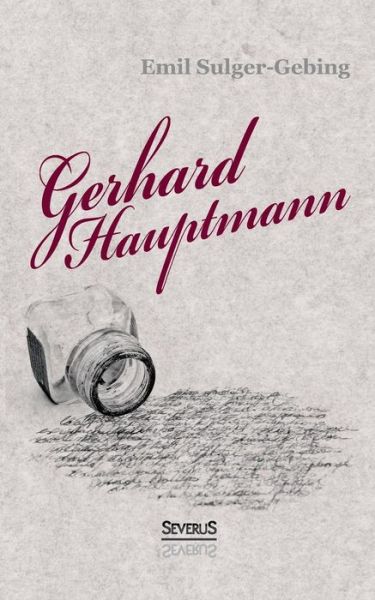 Cover for Emil Sulger-Gebing · Gerhart Hauptmann (Paperback Book) (2016)