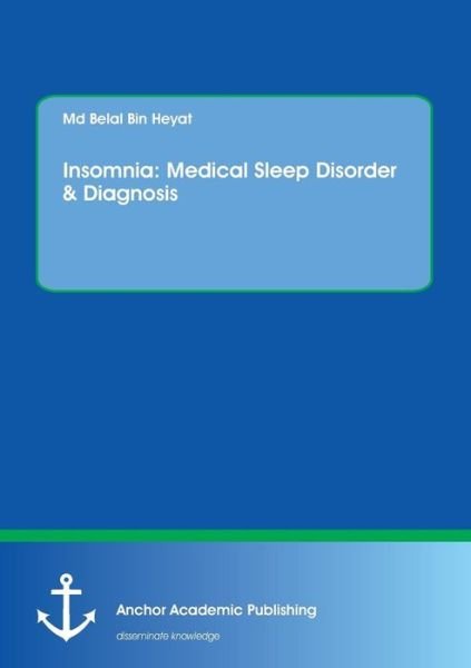 Cover for Heyat · Insomnia: Medical Sleep Disorder (Bok) (2017)