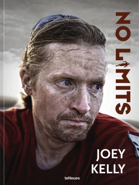 Cover for Joey Kelly · No Limits: 7 Continents. 100,000 Kilometers. 100 Challenges (Gebundenes Buch) (2023)