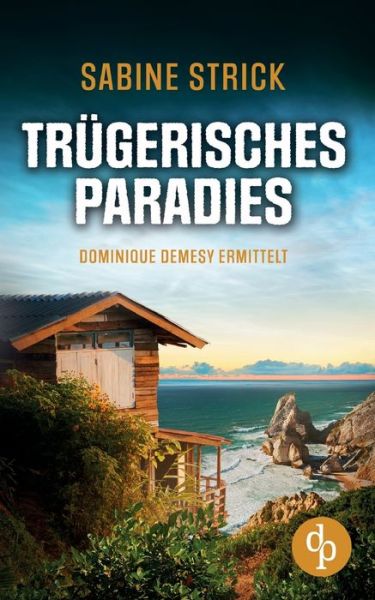 Trügerisches Paradies - Sabine Strick - Books - Bod Third Party Titles - 9783968179896 - March 17, 2022