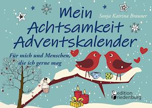 Cover for Sonja Katrina Brauner · Mein Achtsamkeit Adventskalender - Für mich und Menschen, die ich gerne mag (Paperback Book) (2021)