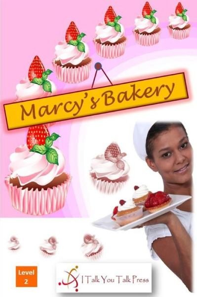 Cover for I Talk You Talk Press · Marcy's Bakery (Pocketbok) (2018)