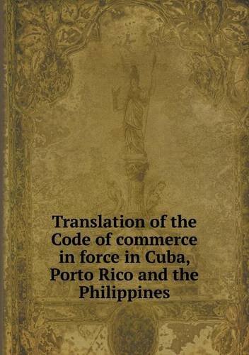 Cover for Spain · Translation of the Code of Commerce in Force in Cuba, Porto Rico and the Philippines (Taschenbuch) (2013)