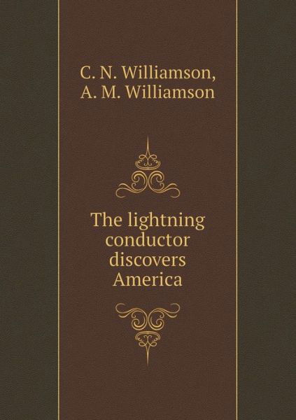 Cover for C N Williamson · The Lightning Conductor Discovers America (Paperback Book) (2015)