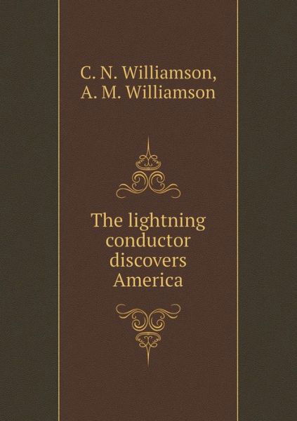 Cover for C N Williamson · The Lightning Conductor Discovers America (Taschenbuch) (2015)