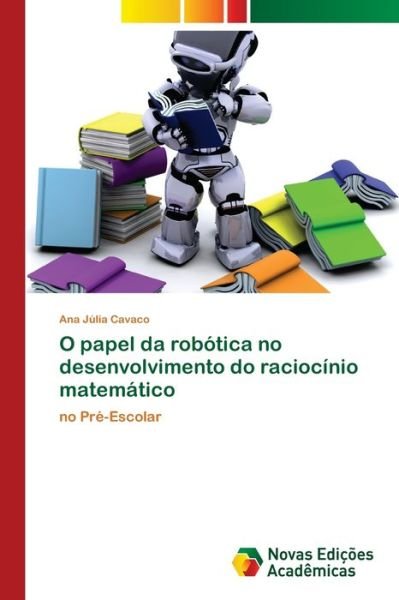 Cover for Cavaco · O papel da robótica no desenvolv (Bok) (2018)