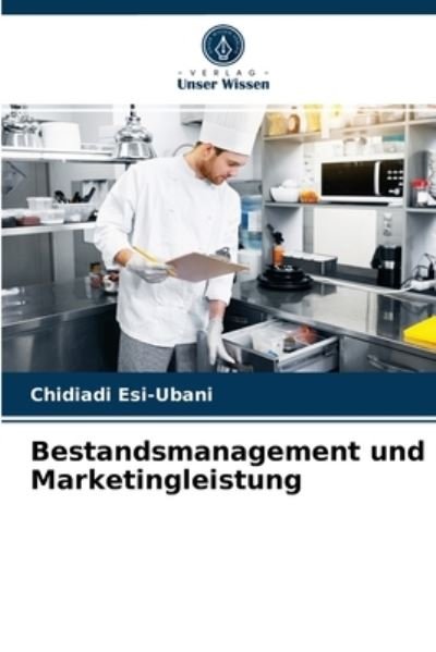 Cover for Chidiadi Esi-Ubani · Bestandsmanagement und Marketingleistung (Paperback Book) (2021)