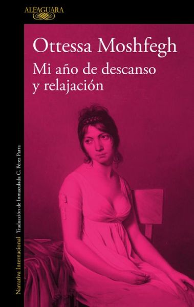 Cover for Ottessa Moshfegh · Mi ano de descanso y relajacion / My Year of Rest and Relaxation (Pocketbok) (2019)