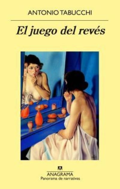 Cover for Antonio Tabucchi · El Juego del Reves (Taschenbuch) (2017)