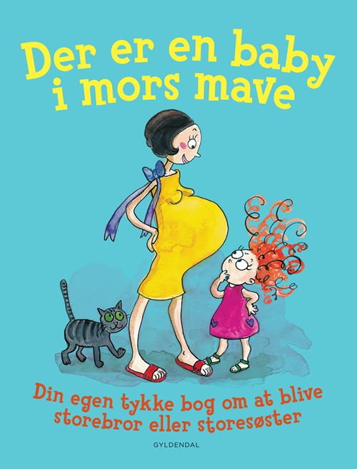 Cover for Kim Fupz Aakeson; Mats Letén; Lucy Cousins; Hanne Kvist; Thomas Svensson; Lene Fauerby; Mette-Kirstine Bak; Lilian Brøgger; Tove Krebs Lange; Eline Sigfusson · Der er en baby i mors mave (Gebundesens Buch) [1. Ausgabe] [Indbundet] (2011)