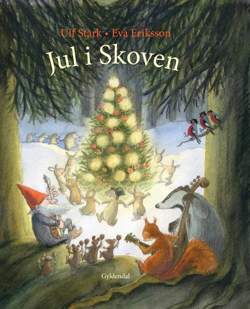 Julebøger: Jul i skoven - Ulf Stark - Livros - Gyldendal - 9788702147896 - 9 de outubro de 2013