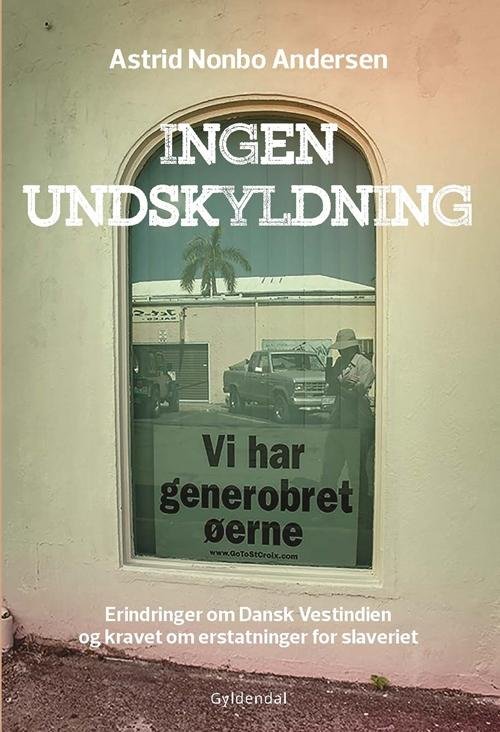 Cover for Astrid Nonbo Andersen · Ingen undskyldning (Sewn Spine Book) [1st edition] (2017)