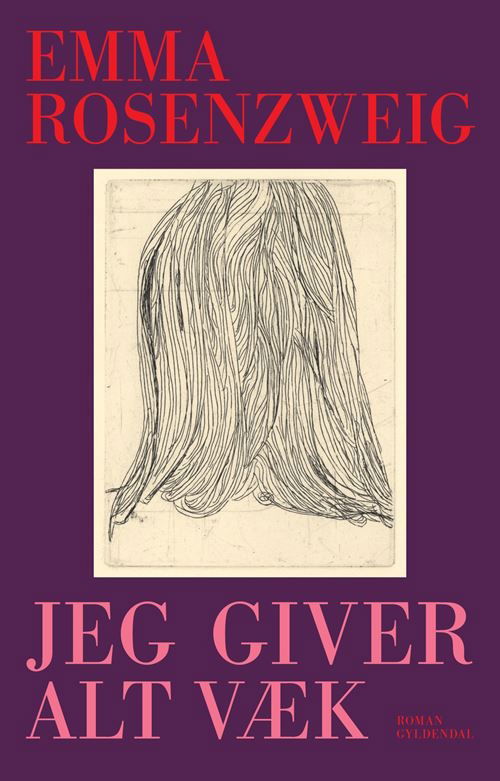 Cover for Emma Rosenzweig · Jeg giver alt væk (Sewn Spine Book) [1er édition] (2024)