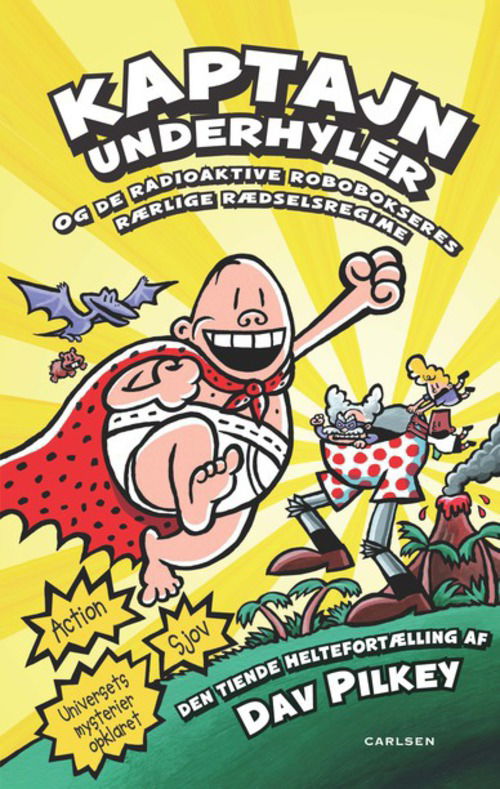 Kaptajn Underhyler: Kaptajn Underhyler (10) - og de radioaktive robobokseres rærlige rædselsregime - Dav Pilkey - Boeken - CARLSEN - 9788711370896 - 10 oktober 2013