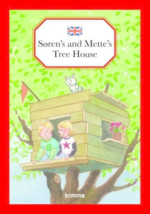 Cover for Kirsten Koch Jensen · Søren's and Mette's Tree House (Innbunden bok) [1. utgave] (2015)