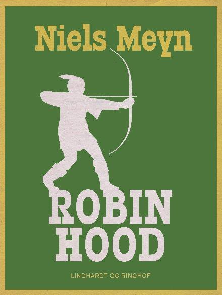 Cover for Niels Meyn · Robin Hood (Sewn Spine Book) [2. Painos] (2017)