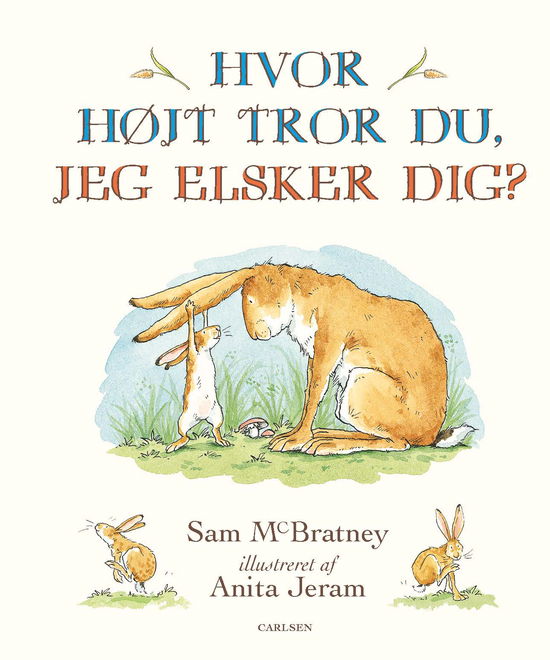 Cover for Sam McBratney · Mini: Hvor højt tror du jeg elsker dig? (Bound Book) [5e uitgave] (2018)