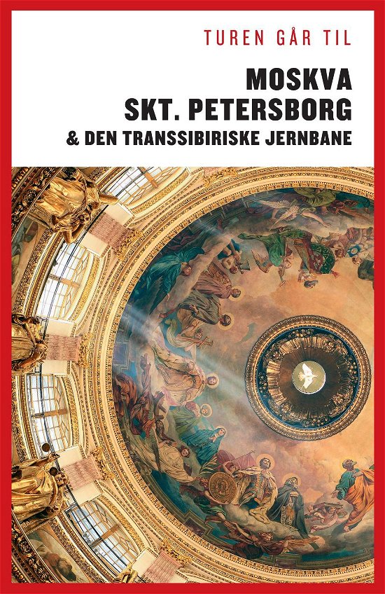 Cover for Per Dalgård · Politikens Turen går til: Turen Går Til Moskva, St. Petersborg  &amp; Den Transsibiriske Jernbane (Taschenbuch) [14. Ausgabe] (2016)