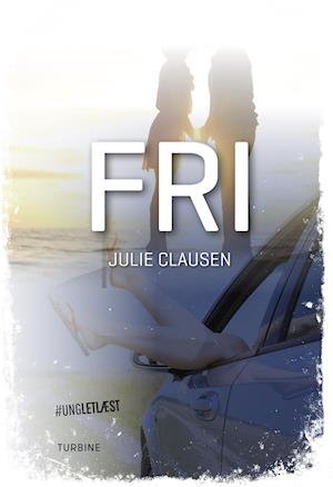 Cover for Julie Clausen · #UNGLETLÆST: Fri (Hardcover Book) [1. Painos] (2019)