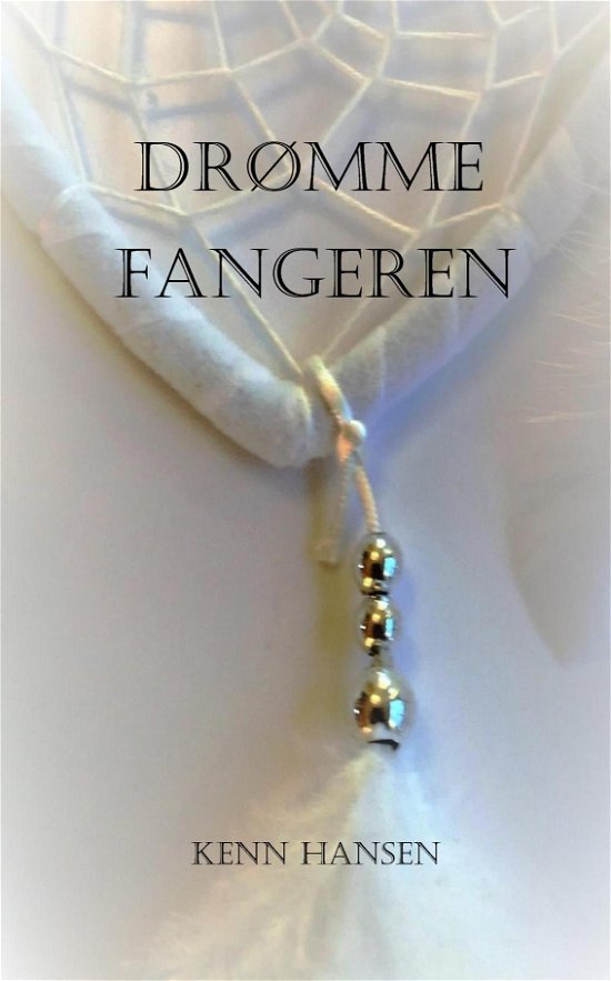 Cover for Kenn Hansen · Drømmefangeren. (Paperback Book) (2017)