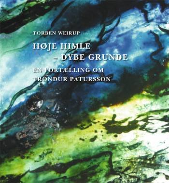 Cover for Torben Weirup · Høje himle - dybe grunde (Bound Book) [1º edição] (2006)