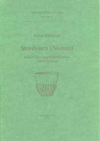 Cover for Klaus Ebbesen · Arkæologiske studier / published by the Institute, volume 6: Stordyssen i Vedsted (Bog) [1. udgave] (2001)