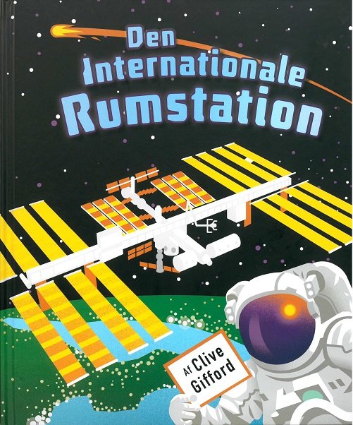 Cover for Clive Gifford · Den Internationale Rumstation (Indbundet Bog) [1. udgave] (2018)