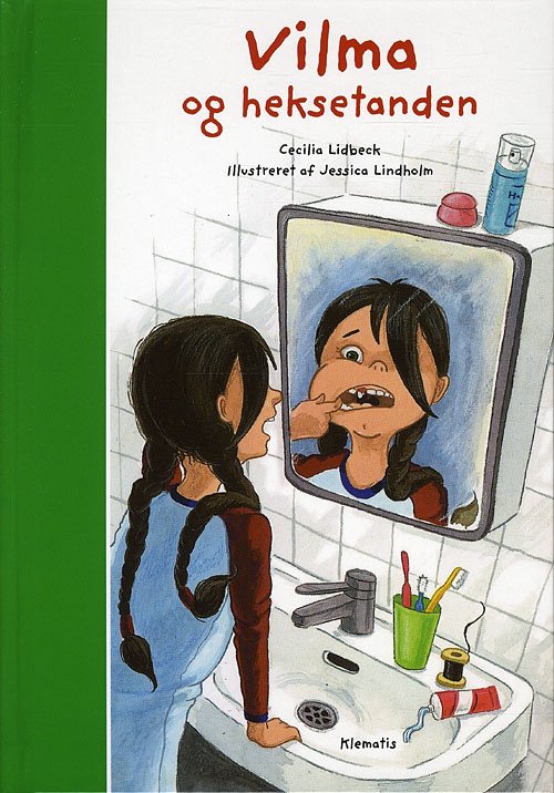 Cover for Cecilia Lidbeck · Vilma: Vilma og heksetanden (Bound Book) [1º edição] (2010)