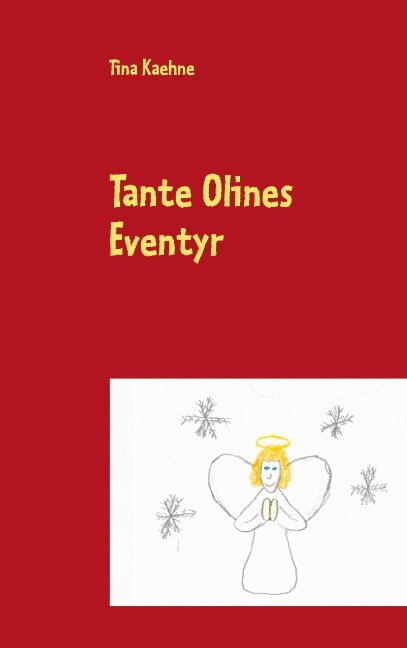 Cover for Tina Kaehne · Tante Olines Eventyr (Taschenbuch) [1. Ausgabe] [Paperback] (2014)