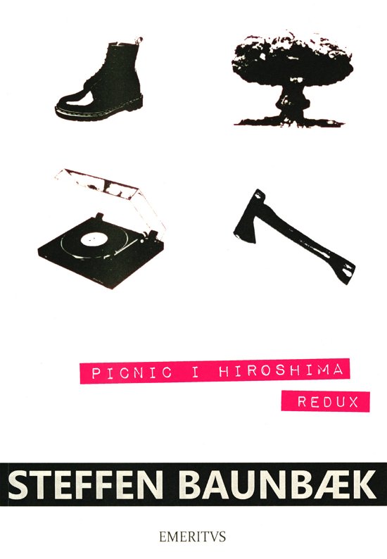 Cover for Steffen Baunbæk · Picnic i Hiroshima - Redux (Sewn Spine Book) [1th edição] (2021)