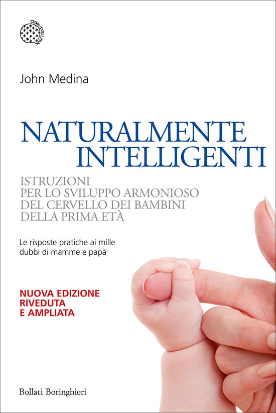 Cover for John Medina · Naturalmente Intelligenti. Istruzioni Per Lo Sviluppo Armonioso Del Cervello Dei Bambini Della Prima Eta (Book)