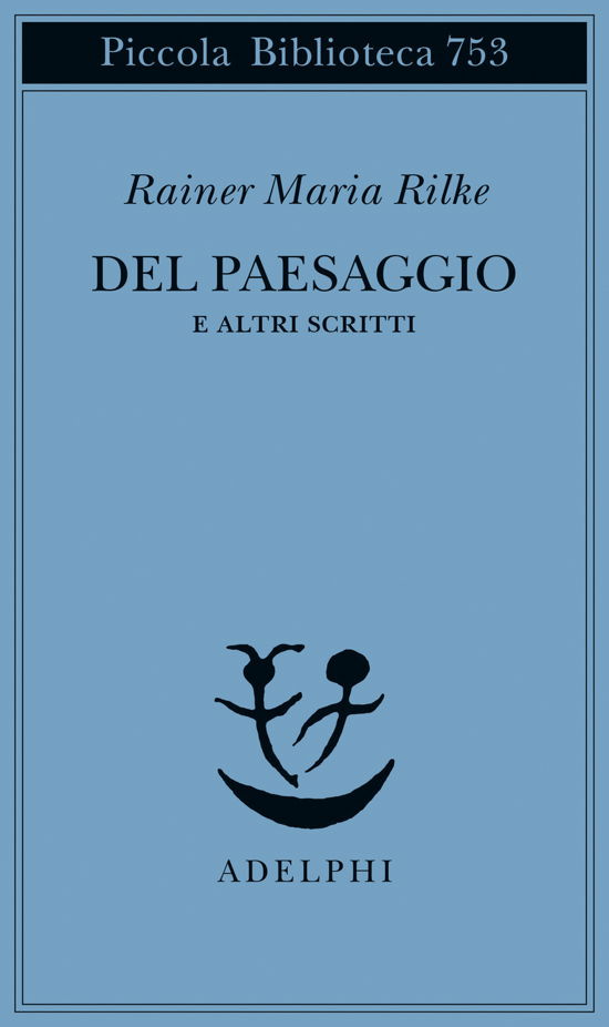 Del Paesaggio E Altri Scritti - Rainer Maria Rilke - Books -  - 9788845934896 - 