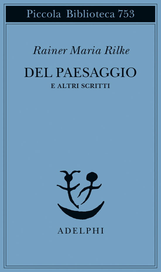 Del Paesaggio E Altri Scritti - Rainer Maria Rilke - Livros -  - 9788845934896 - 