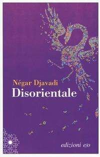 Cover for Negar Djavadi · Disorientale (Book)