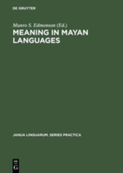 Cover for Munro S Edmonson · Meaning in Mayan Languages (Book) (1973)