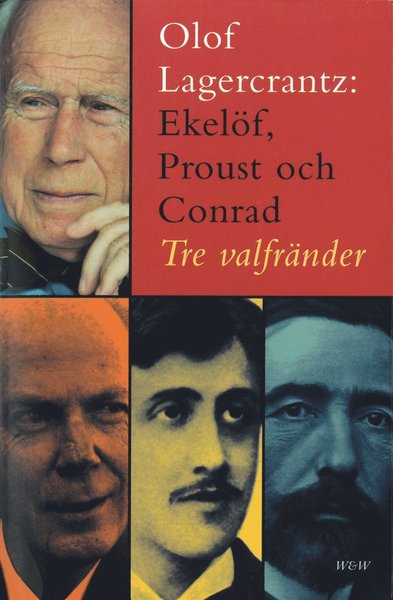 Cover for Olof Lagercrantz · Ekelöf, Proust och Conrad : tre valfränder (ePUB) (2012)