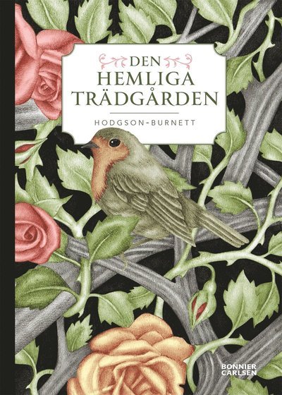 Cover for Frances Hodgson-Burnett · Den hemliga trädgården (Bound Book) (2017)