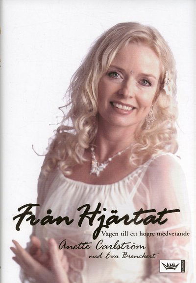 Cover for Eva Brenckert · Från hjärtat : Vägen till ett högre medvetande (Bound Book) (2006)