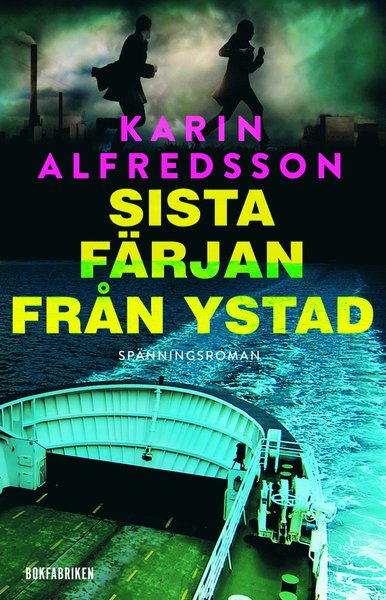 Cover for Karin Alfredsson · Sista färjan från Ystad (Bound Book) (2019)