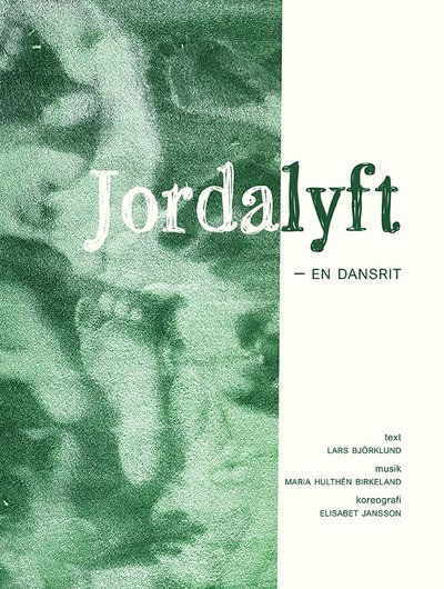 Jordalyft - en dansrit - Maria Hulthén Birkeland - Boeken - Notfabriken - 9789188937896 - 10 maart 2023