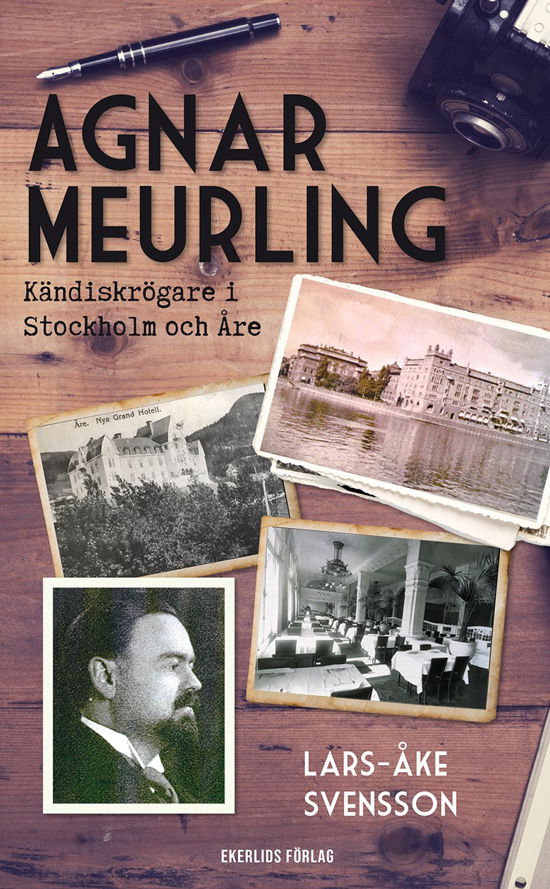 Cover for Lars-Åke Svensson · Agnar Meurling: Kändiskrögare i Stockholm och Åre (Bound Book) (2023)