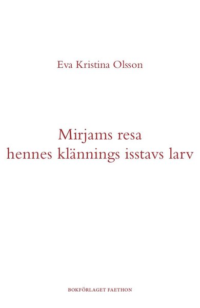 Cover for Eva Kristina Olsson · Mirjams resa hennes klännings isstavs larv (Book) (2019)