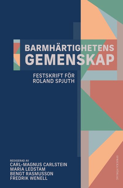 Cover for Barmhärtighetens gemenskap : festskrift för Roland Spjuth (Hardcover Book) (2021)