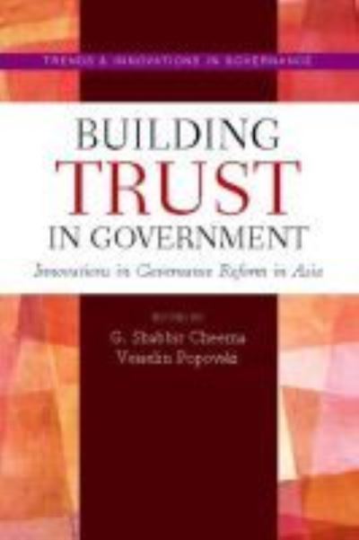 Building trust in government: innovations in governance reform in Asia - United Nations University - Books - United Nations - 9789280811896 - July 6, 2010