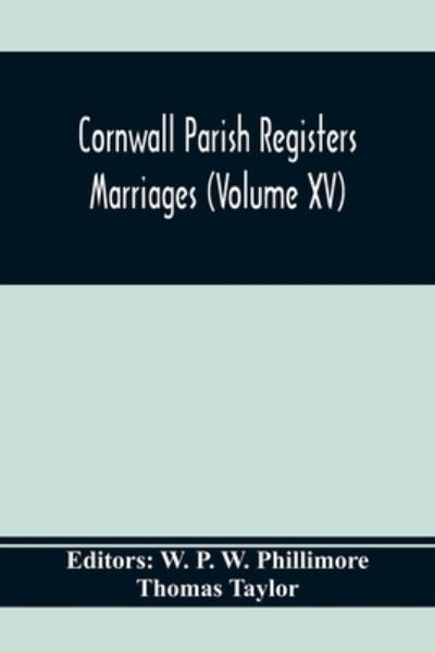 Cover for Thomas Taylor · Cornwall Parish Registers. Marriages (Volume Xv) (Paperback Book) (2020)