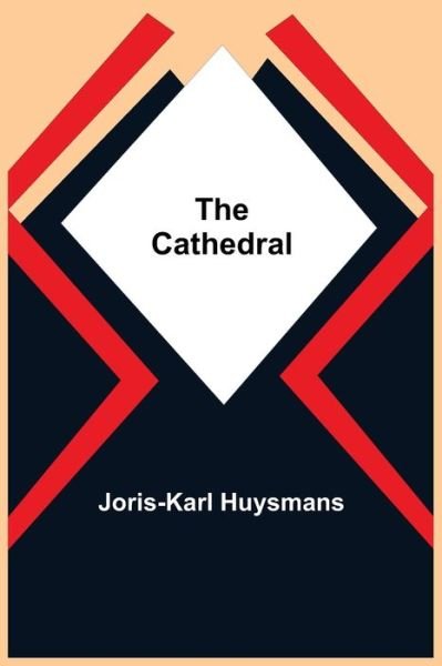 Cover for Joris Karl Huysmans · The Cathedral (Paperback Book) (2021)