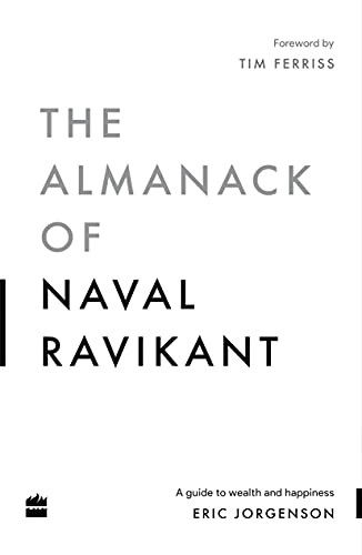 Cover for Eric Jorgenson · The Almanack Of Naval Ravikant : A Guide to Wealth and Happiness (Paperback Book) (2021)