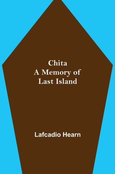 Cover for Lafcadio Hearn · Chita (Paperback Book) (2021)