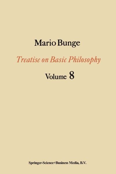 Cover for M. Bunge · Ethics: The Good and the Right - Treatise on Basic Philosophy (Paperback Book) [Softcover reprint of the original 1st ed. 1989 edition] (2013)