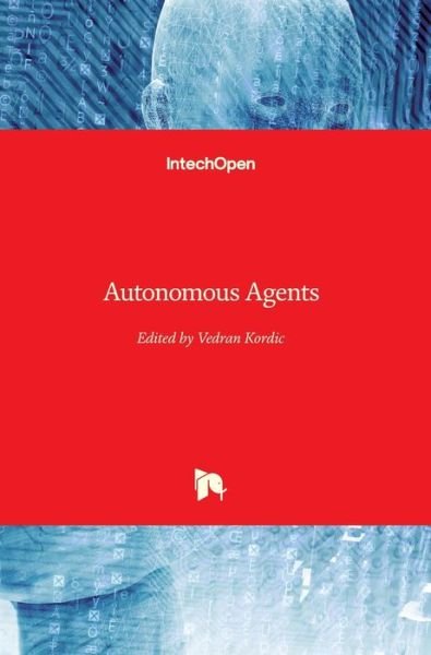 Cover for Vedran Kordic · Autonomous Agents (Hardcover Book) (2010)